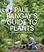Paul Bangay's Guide to Plants