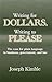 Writing for Dollars, Writing to Please: The Case for Plain Language in Business, Government, and Law