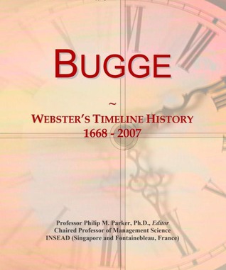 Bugge: Webster's Timeline History, 1668-2007 (Unknown Binding)