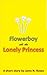 Flowerboy and the Lonely Pr...