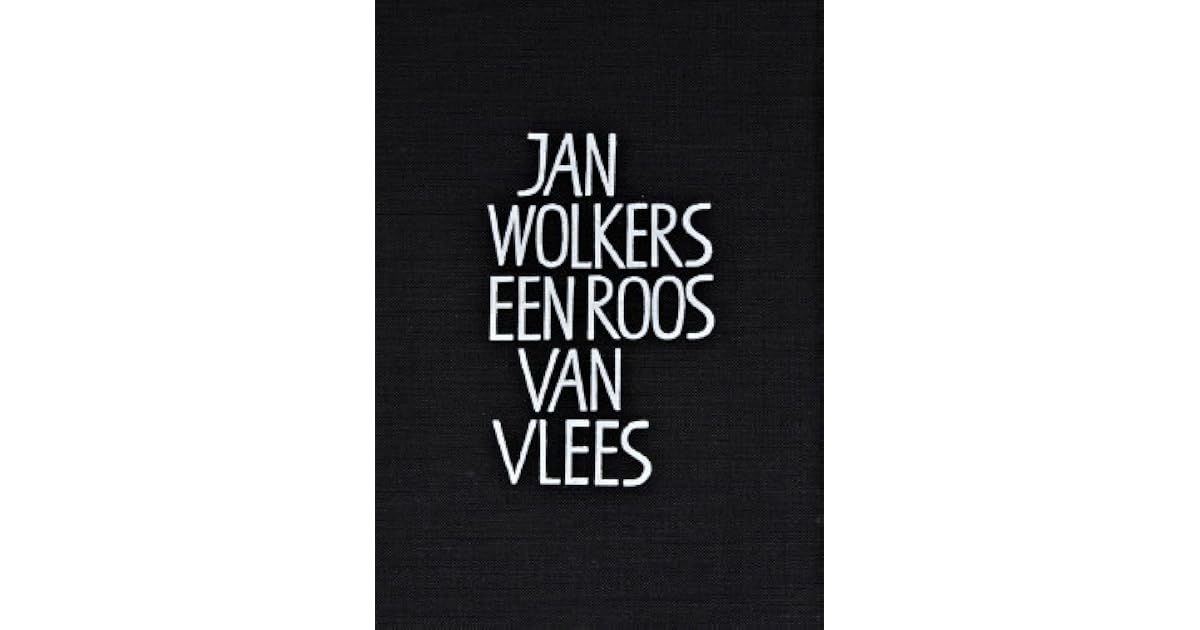 Een roos van vlees by Jan Wolkers