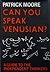 Can you speak Venusian?: A guide to the independent thinkers