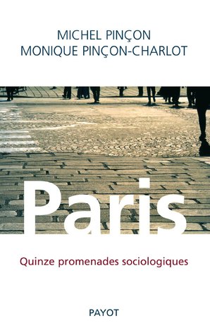 Paris : Quinze promenades sociologiques