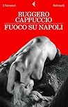 Fuoco su Napoli by Ruggero Cappuccio