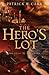 The Hero's Lot by Patrick W. Carr