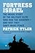 Fortress Israel by Patrick Tyler