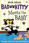 Bad Kitty Meets the Baby by Nick Bruel