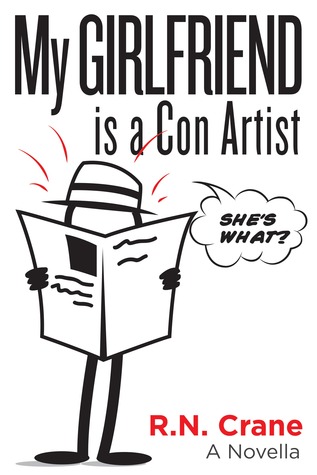 My Girlfriend Is A Con Artist (Kindle Edition)