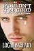 Wouldn't It Be Good by Logan Zachary