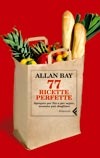 77 ricette perfette: Spiegate per filo e per segno, nessuno può sbagliare (Paperback)