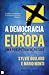 A Democracia na Europa: Uma perspetiva de futuro