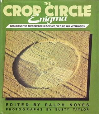 The Crop Circle Enigma: Grounding the Phenomenon in Science, Culture and Metaphysics (Hardcover)