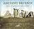 Ancient Britain: Land of Mystery and Legend