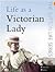 Life as a Victorian Lady
