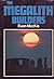 The megalith builders