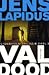 Val dood by Jens Lapidus
