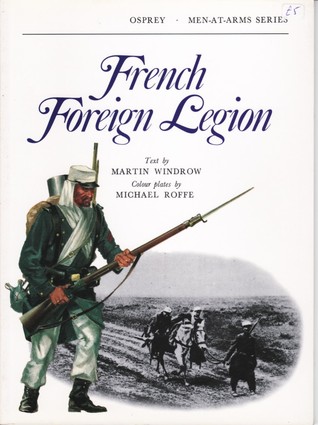 The French Foreign Legion (Men-at-Arms, 17)