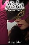 Nisha, pasión nocturna by Breeze Baker