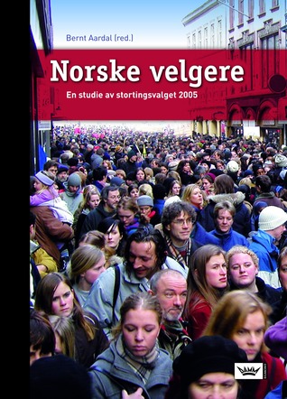 Norske velgere: En studie av stortingsvalget 2005