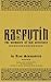 Rasputin: the Memoirs of hi...