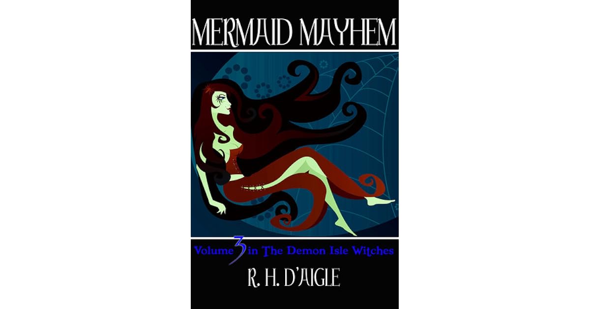 Mermaid Mayhem By Rachel M Humphrey D Aigle