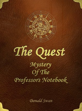 The Quest: Mystery of the Professor's Notebook