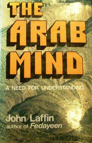 Arab Mind: A Need for Understanding (Hardcover)