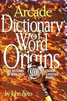 Dictionary of Word Origins: Histories of More Than 8,000 English