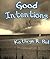 Good Intentions by Kathryn R. Biel