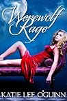 Werewolf Rage by Katie Lee O'Guinn