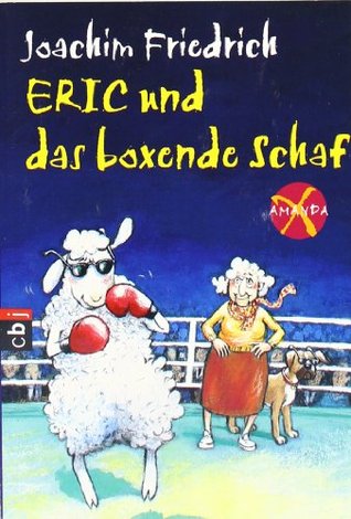 Amanda X. Eric und das boxende Schaf