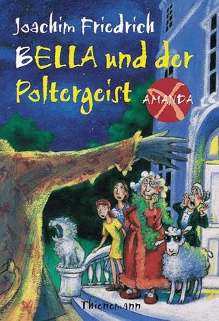 Bella und der Poltergeist (Amanda X, #2)