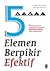 5 Elemen Berpikir Efektif