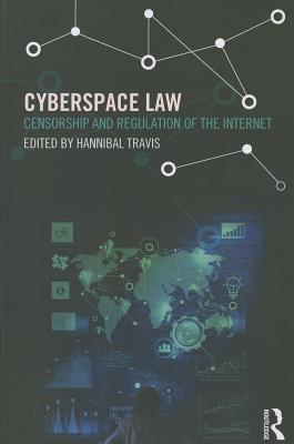 Cyberspace Law: Censorship and Regulation of the Internet (Routledge Research in Information Technology and E-Commerce Law)