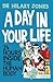 A Day in Your Life by Hilary Jones
