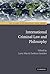 International Criminal Law and Philosophy (ASIL Studies in International Legal Theory)