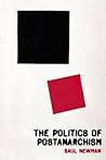 The Politics of Postanarchism by Saul Newman