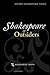 Shakespeare and Outsiders