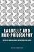 Laruelle and Non-Philosophy by John Mullarkey