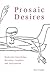Prosaic Desires: Modernist Knowledge, Boredom, Laughter, and Anticipation