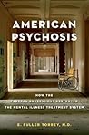 American Psychosis by E. Fuller Torrey