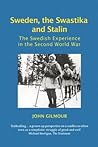 Sweden, the Swastika and Stalin: The Swedish Experience in the Second World War (Societies at War)