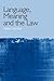 Language, Meaning and the Law