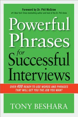 Powerful Phrases for Successful Interviews: Over 400 Ready-to-Use Words and Phrases That Will Get You the Job You Want (Paperback)