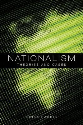 Nationalism: Theories and Cases (Paperback)