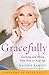 Gracefully by Valerie Ramsey