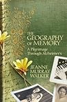 The Geography of Memory by Jeanne Murray Walker