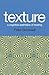 Texture - A Cognitive Aesth...