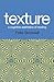 Texture - A Cognitive Aesthetics of Reading