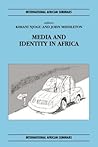 Media and Identity in Africa (International African Seminars)